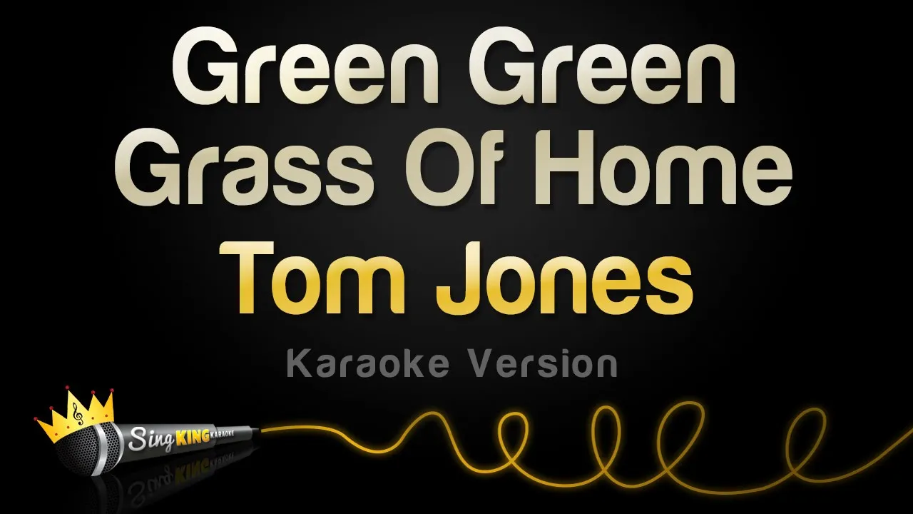 Tom Jones - Green Green Grass Of Home (Karaoke Version) Tom Jones - Green Green Grass Of Home (Karaoke Version)