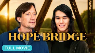 HOPE BRIDGE Full Christian Movie Starring Kevin Sorbo Booboo Stewart 