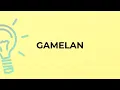Download Lagu What is the meaning of the word GAMELAN?