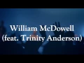 William McDowell ft. Trinity Anderson Spirit Break Out Lyric Video