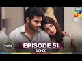 Download Lagu Bichoo Episode 51