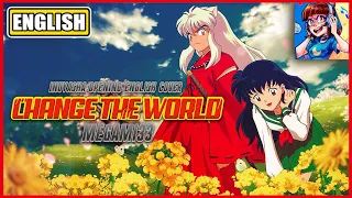 Download Inuyasha OP 1 | CHANGE THE WORLD [FULL ENGLISH COVER] MP3