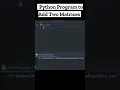 How to write a Python program to add two matrices