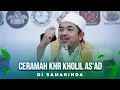 Download Lagu CERAMAH KHR KHOLIL AS'AD DI SAMARINDA - KALIMANTAN TIMUR 2025
