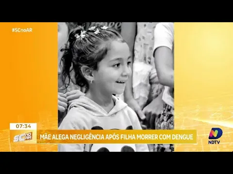Tragédia em Barra Velha: criança de 4 quatro anos morre por dengue e mãe acusa negligência médica