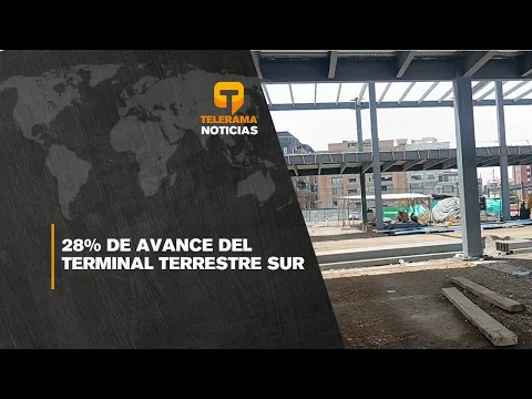 28% de avance del terminal terrestre Sur