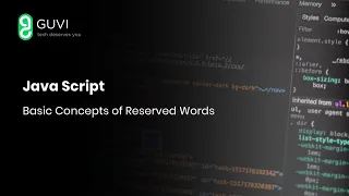 JavaScript - Basics of Reserved Words Arun Prakash GUVI