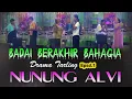 Download Lagu BADAI BERAKHIR BAHAGIA DRAMA TARLING NUNUNG ALVI PART 1