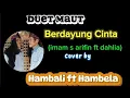 Download Lagu Berdayung cinta (Imam s Arifin ft Dahlia) cover HAMBALI