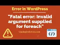 How to solve Invalid argument supplied for foreach in WordPress