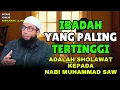 Download Lagu JANGAN PERNAH TINGGALKAN SHOLAWAT NABI AGAR DIHILANGKAN SEGALA KESEDIHAN | Ustadz Khalid Basalamah