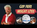 Guy Fieri Weight Loss Diet Exercise Routine