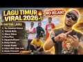 Lagu Lagu Timur Viral 2026 🔥 Full Album Tor Monitor Ketua Nonstop Tanpa Iklan!
