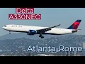 Delta Airlines A330-900N Atlanta-Rome