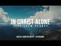 Download Lagu In Christ Alone - Keith \u0026 Kristyn Getty, CityAlight (Official Lyric Video)