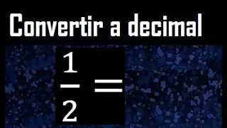 to decimal convert fraction to decimal