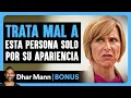 Download Lagu Trata Mal A Esta Persona Solo Por Su Apariencia | Dhar Mann Studios