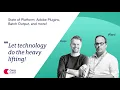 State of Platform Adobe Plugins Batch Output and more