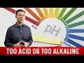 Alkaline vs Acidic body - How to Know If You re Too Alkaline or Too Acid
