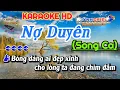 Lagu Karaoke Nợ Duyên - Song Ca | Nhạc Sống Karaoke Huỳnh Chiêu