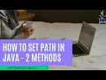 How to Set path Permanent and Temporary in Java Step-by-Step Guide Windows 7 8 1 10 11