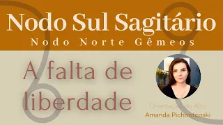 Nodo Sul em Sagitário - Nodo Norte em Gêmeos