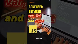 Difference Between var let and const in JavaScript CodingClash