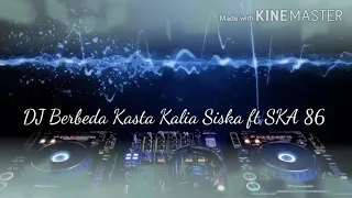 Download Berbeda Kasta Kalia Siska ft SKA 86 MP3