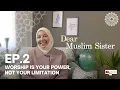 Download Lagu Ep.02 Dear Muslim Sister, Worship Is Your Power | Dr. Rania Awaad x Rahmah Foundation