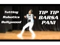 Download Lagu Shreya Reddy's Dance on Tip Tip Barsa Pani in Tutting, Robotics with a tadka of Bollywood