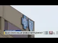 Blue Cross Blue Shield Settlement Feb 20 2026 News 19 at 4 p m