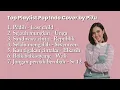 Lagu Top Playlist Pop Indo Cover by Pi7u viral tiktok 