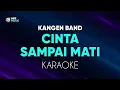 Download Lagu Kangen Band - Cinta Sampai Mati Karaoke