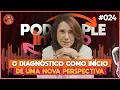 Lagu TDAH: Ciência, Diagnóstico e Tratamento Eficaz - PODPEOPLE INVERSO COM DRA. ANA BEATRIZ | Ep. 024