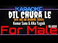Karaoke Dil Chura Le ( For Male ) - Kumar Sanu \u0026 Alka Yagnik Ost. Dil Ka Rishta (2003)