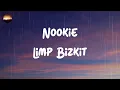 Download Lagu Limp Bizkit - Nookie (Lyrics)
