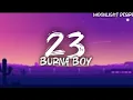 Download Lagu Burna Boy - 23 (Lyrics Video)