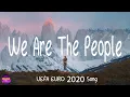 Download Lagu Martin Garrix feat. Bono \u0026 The Edge - We Are The People (Lyrics) | UEFA EURO 2020 Song
