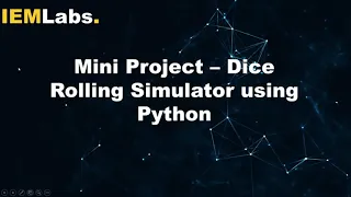 Mini Project Creating a simple Dice Rolling Simulator Python Tutorial IEMLabs