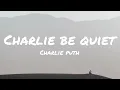 Download Lagu [lyrics][1Hour] Charlie puth - Charlie Be Quiet