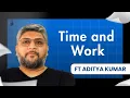 Lagu Time \u0026 Work Problems: 2 Methods that Unlock Every Question | Aditya Kumar Live