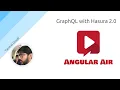 AngularAir - Grap L with Hasura 2 0 with Tanmai Gopal