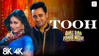 tooh 8k 4k music video kareena kapoor imran khan mika singh mamta gori tere pyaar mein
