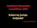 November Lunchtime - 2021 Subarray Jumps SUBJUMP easy solution