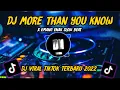 Download Lagu DJ old more than you know slow beat Remix Tiktok Viral Terbaru 2022