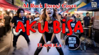 flanella aku bisa ai rock energi cover 