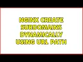 Nginx Create subdomains dynamically using URL path 2 Solutions