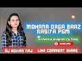 Download Lagu Mohana_Dagabaaz_Rasiya_Pgm___RMX___DJ__ROHAN_RAJ_KOT_PATNA_X_DJ_Raju_Rampur_ND_govindu_DJ_ZONE