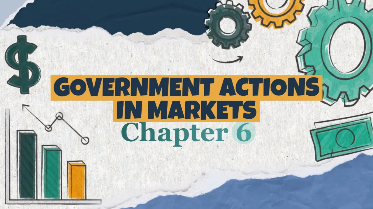 Chapter 6 Government Actions in Markets - ECON101 (Microeconomics) الاجراءات الحكومية في السوق