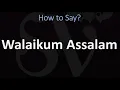 How to pronounce Walaikum Assalam in Arabic